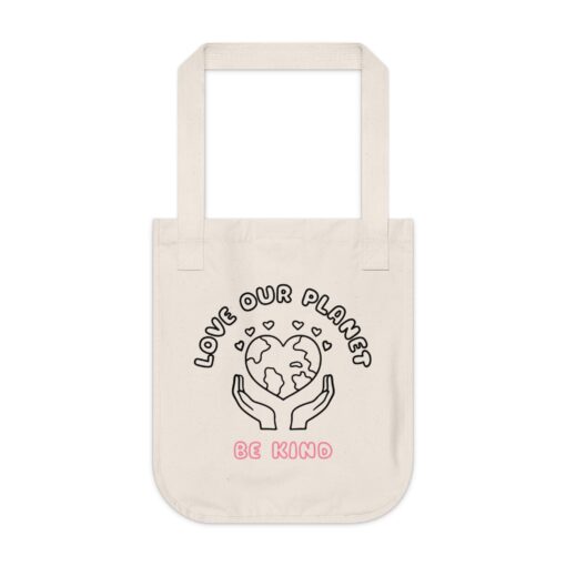 Love Our Planet Be Kind - Eco-Friendly Tote Bag - 100% Organic Cotton Market Tote by Soul Spark Cafe