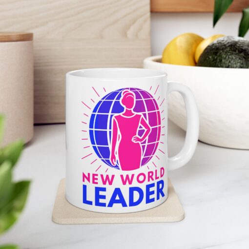 New World Leader - Feminine Leadership White Ceramic Mug 11oz or 15oz | Unique Coffee Mugs | Motivational Ceramic Mug - Perfect for Leaders & Visionaries