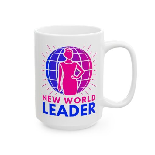 New World Leader - Feminine Leadership White Ceramic Mug 11oz or 15oz | Unique Coffee Mugs | Motivational Ceramic Mug - Perfect for Leaders & Visionaries - Image 16