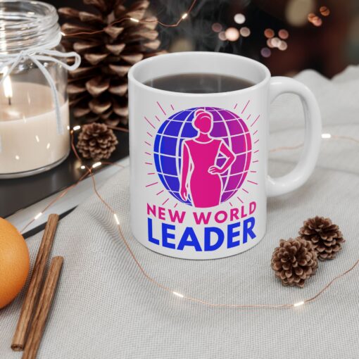 New World Leader - Feminine Leadership White Ceramic Mug 11oz or 15oz | Unique Coffee Mugs | Motivational Ceramic Mug - Perfect for Leaders & Visionaries - Image 6