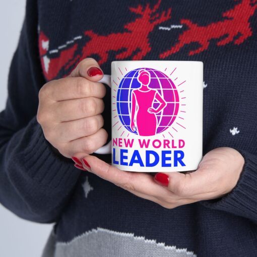 New World Leader - Feminine Leadership White Ceramic Mug 11oz or 15oz | Unique Coffee Mugs | Motivational Ceramic Mug - Perfect for Leaders & Visionaries - Image 11