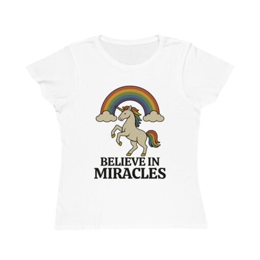 Believe in Miracles Magical Unicorn Rainbow Tee – Organic Women's Graphic T-Shirt | Unique T-Shirt from Soul Spark Cafe – 100% Organic Cotton