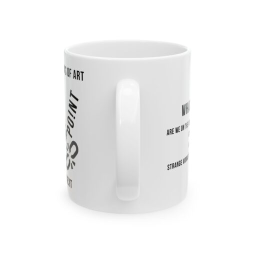 Breaking Point Ceramic Mug – Unique Coffee Mug | White 11oz or 15oz | Soul Spark Cafe Inspirational Ceramic Coffee Mug - 11oz & 15oz - Thought Provoking - Image 5