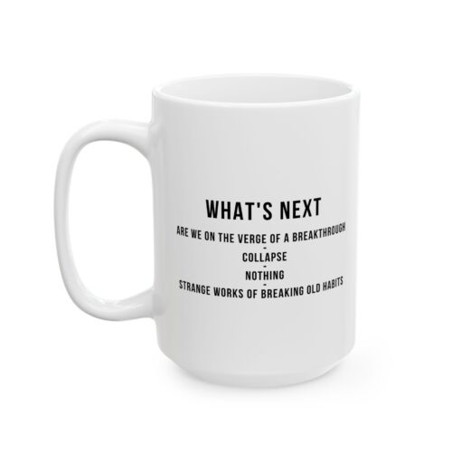 Breaking Point Ceramic Mug – Unique Coffee Mug | White 11oz or 15oz | Soul Spark Cafe Inspirational Ceramic Coffee Mug - 11oz & 15oz - Thought Provoking - Image 12