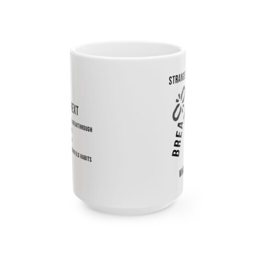 Breaking Point Ceramic Mug – Unique Coffee Mug | White 11oz or 15oz | Soul Spark Cafe Inspirational Ceramic Coffee Mug - 11oz & 15oz - Thought Provoking - Image 14