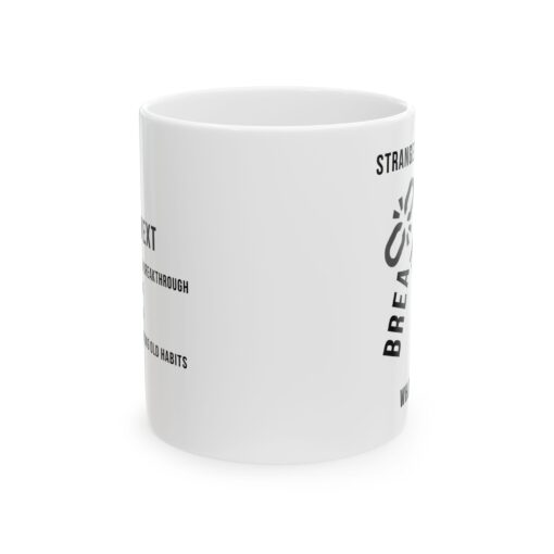 Breaking Point Ceramic Mug – Unique Coffee Mug | White 11oz or 15oz | Soul Spark Cafe Inspirational Ceramic Coffee Mug - 11oz & 15oz - Thought Provoking - Image 4