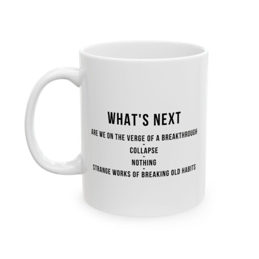 Breaking Point Ceramic Mug – Unique Coffee Mug | White 11oz or 15oz | Soul Spark Cafe Inspirational Ceramic Coffee Mug - 11oz & 15oz - Thought Provoking - Image 3